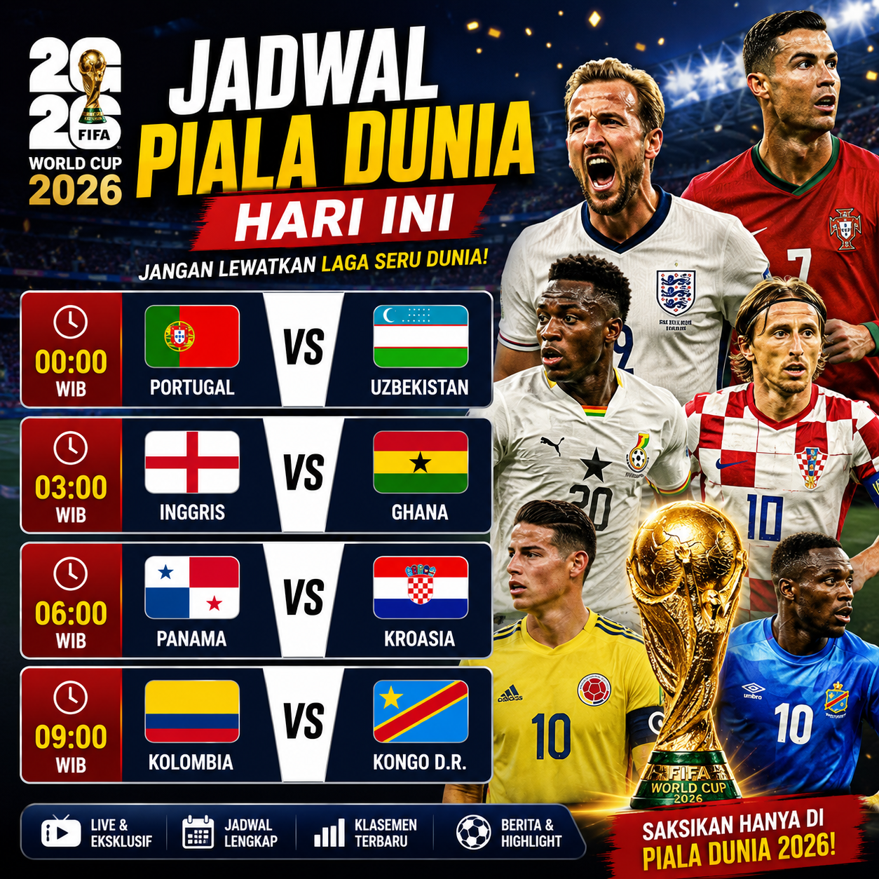 Banner jadwal Piala Dunia 2026 hari ini menampilkan pertandingan Portugal vs Uzbekistan, Inggris vs Ghana, Panama vs Kroasia, dan Kolombia vs Kongo DR dengan latar stadion megah dan trofi Piala Dunia.