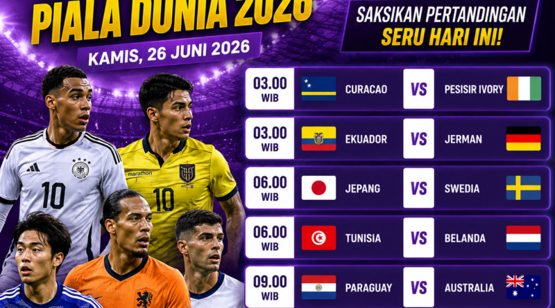 Jadwal Piala Dunia 2026 Kamis 26 Juni 2026 menampilkan pertandingan Jerman vs Ekuador, Jepang vs Swedia, Belanda vs Tunisia, dan Amerika Serikat vs Turki.
