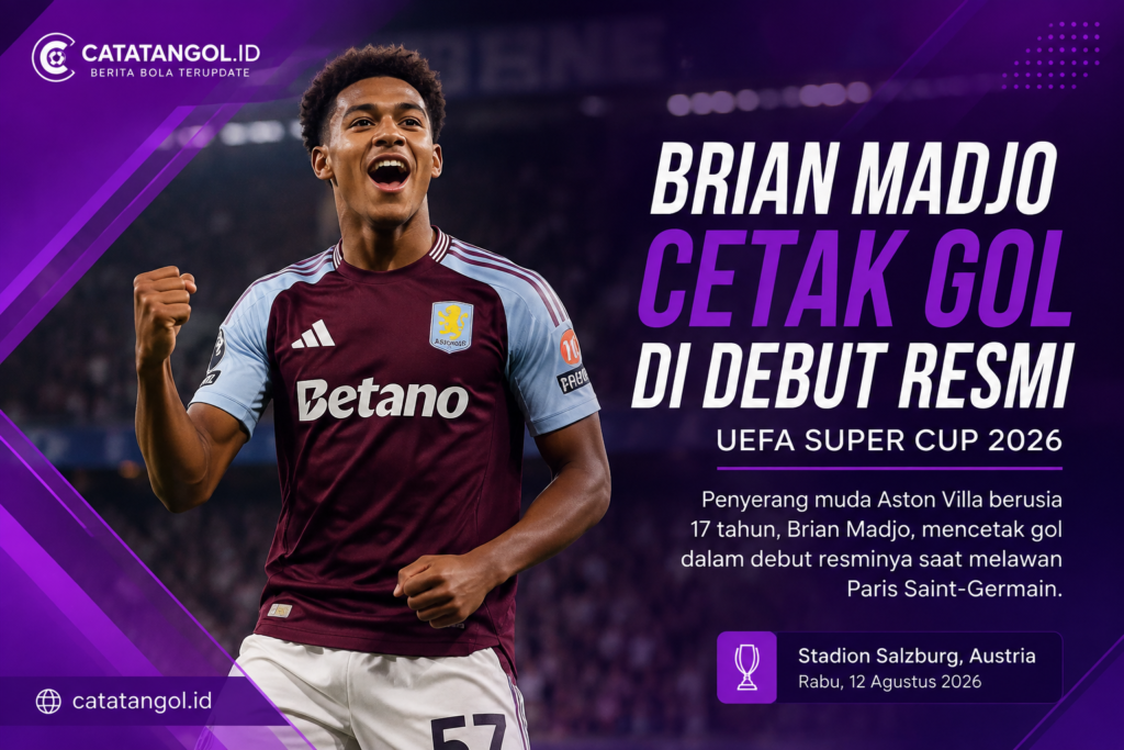 Brian Madjo mencetak gol dalam debut Aston Villa melawan PSG di UEFA Super Cup 2026
