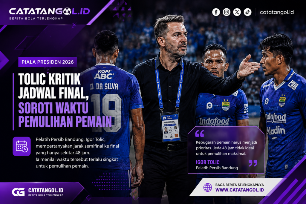 Igor Tolic mengkritik jadwal final Piala Presiden 2026 karena waktu pemulihan pemain Persib dinilai terlalu singkat.