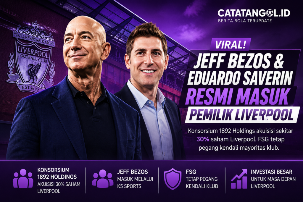Jeff Bezos dan Eduardo Saverin bergabung dalam konsorsium Liverpool