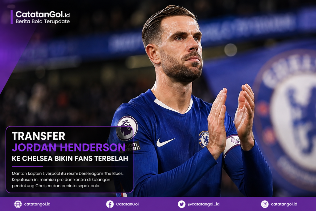 Transfer Jordan Henderson ke Chelsea memicu pro dan kontra di kalangan pendukung The Blues.
