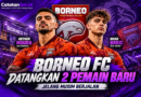 Borneo FC datangkan Arthur Moura dan Amar Brkic