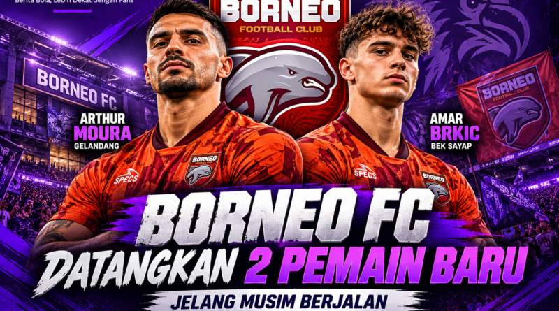 Borneo FC datangkan Arthur Moura dan Amar Brkic