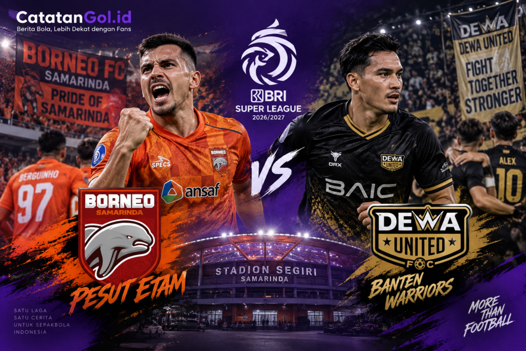Borneo FC vs Dewa United di Super League 2026/2027