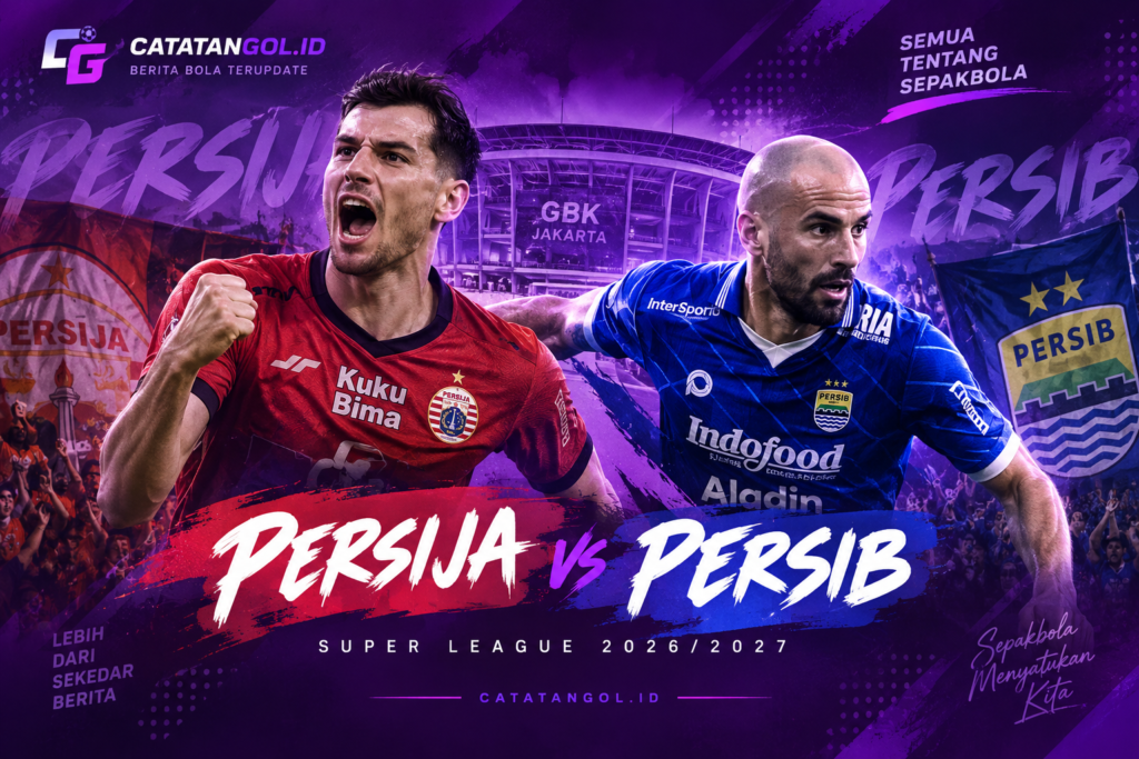 Persija vs Persib di Super League 2026/2027