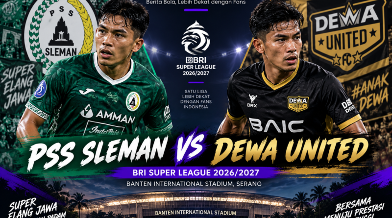 PSS Sleman vs Dewa United di Super League 2026/2027